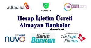 hesap işletim ücreti almayan bankalar