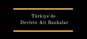 devlete ait bankalar