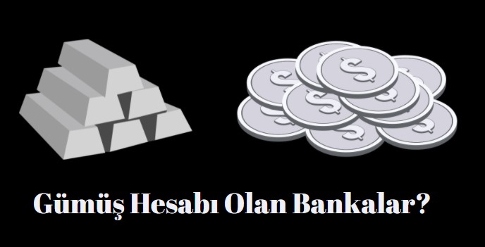 gümüş hesabı olan bankalar