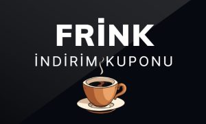 Frink indirim kodu kampanya 2024