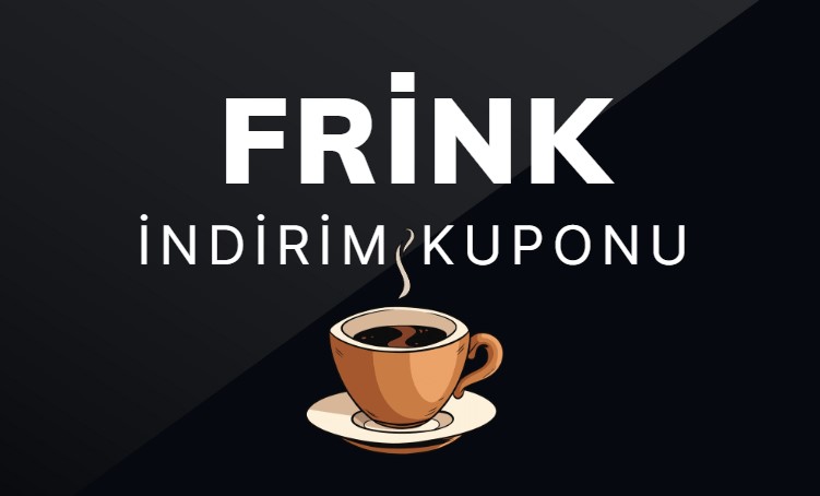 Frink indirim kodu kampanya 2024