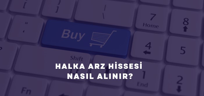 halka arz hissesi nasıl alınır, halka arz hissesi almak mantıklı mı