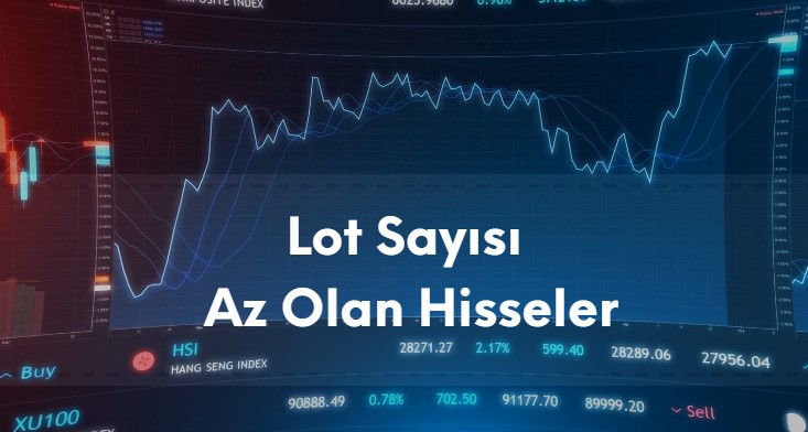 lot sayısı az olan hisseler riskler ve avantajlar