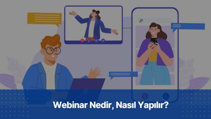 webinar nedir, webinar'a nasıl girilir