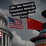 abd bazı teknoloji ürünlerini ek vergilerden muaf tuttu