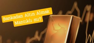 bankadan altın almak mantıklı mı, alternatif altın alım yerleri 2025
