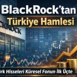 blackrock turk hisse senetlerinde pozisyon artirdi 28 ocak 2026